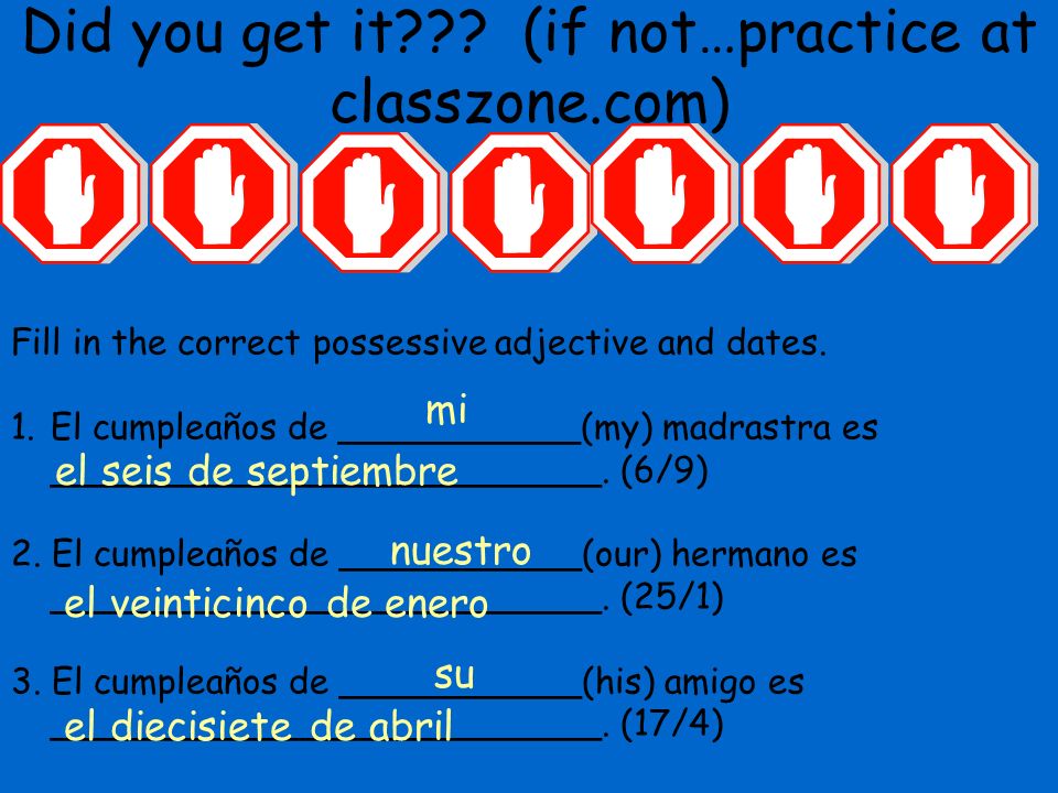 Did you get it (if not…practice at classzone.com)