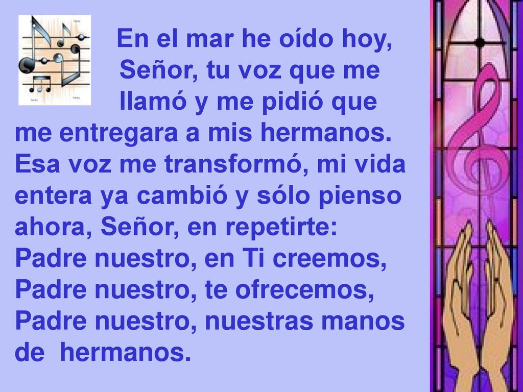En el mar he oído hoy,. Señor, tu voz que me