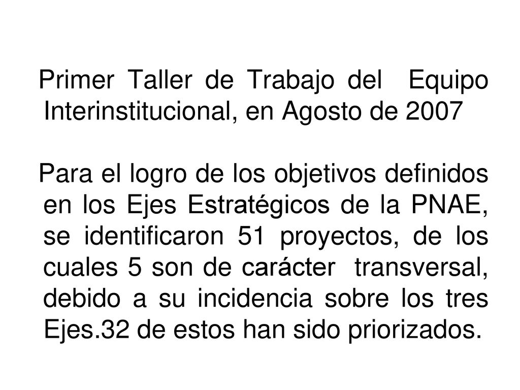 Primer Taller de Trabajo del Equipo Interinstitucional, en Agosto de 2007