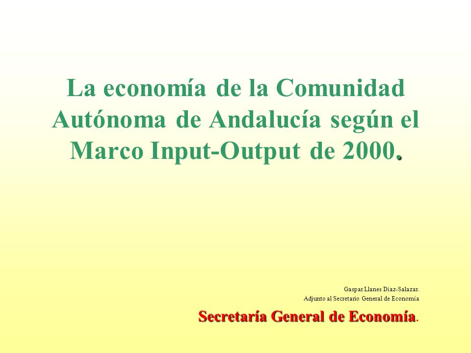 La economía de la Comunidad Autónoma de Andalucía según el Marco Input-Output de 2000.