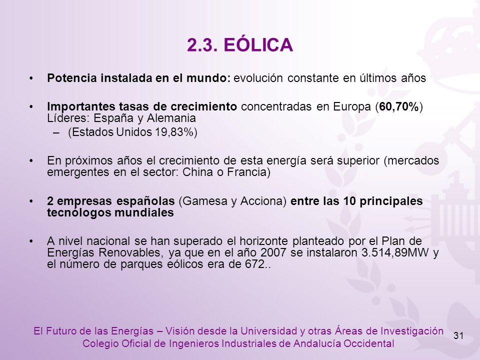2.3. EÓLICA Potencia instalada en el mundo: evolución constante en últimos años.