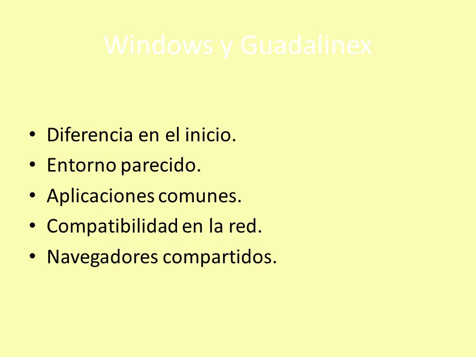 Windows y Guadalinex Diferencia en el inicio. Entorno parecido.