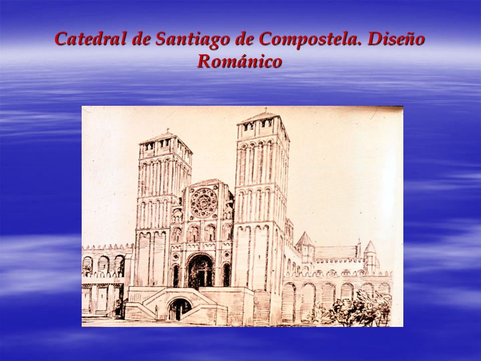 Catedral de Santiago de Compostela. Diseño Románico