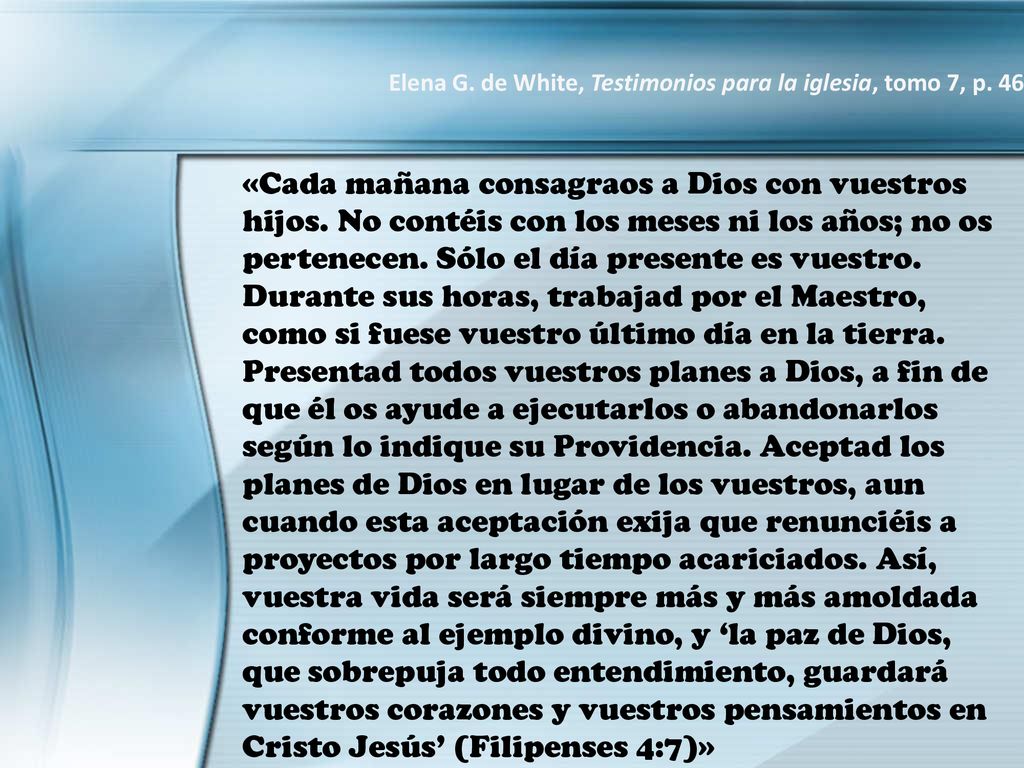 Elena G. de White, Testimonios para la iglesia, tomo 7, p. 46