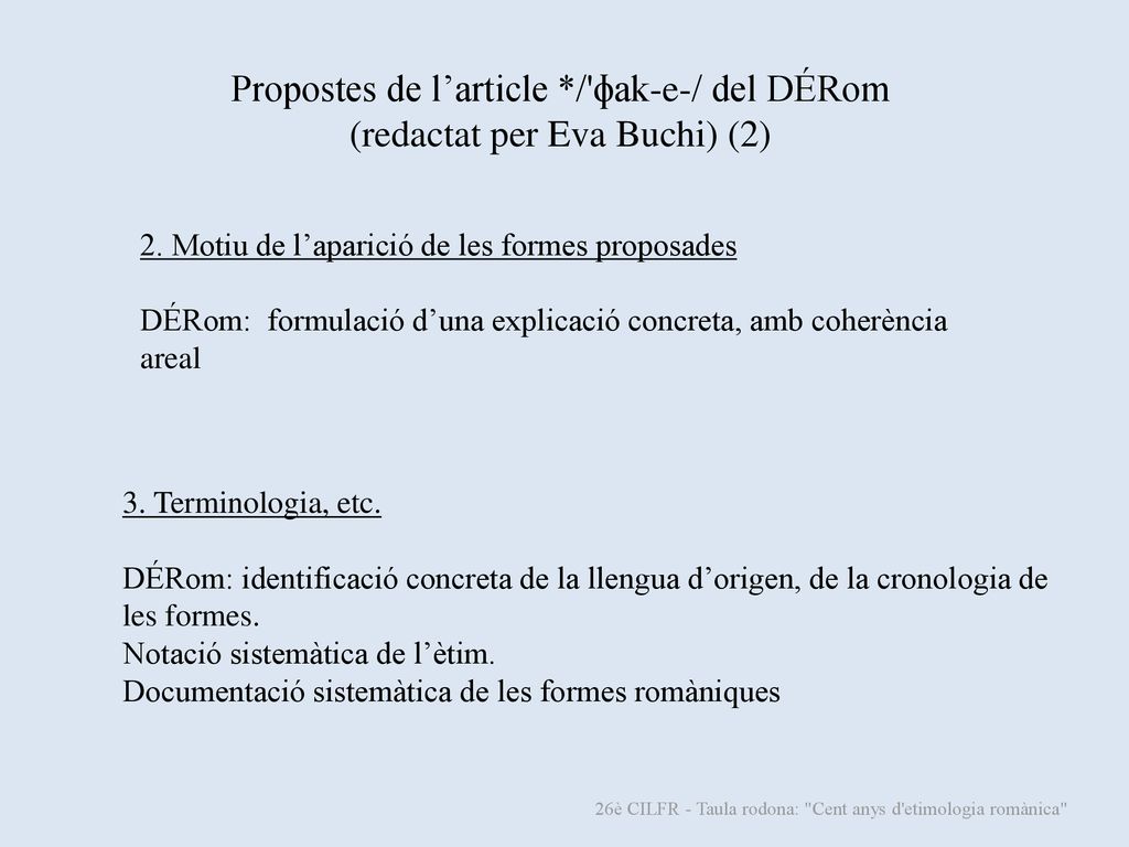 26è CILFR - Taula rodona: Cent anys d etimologia romànica