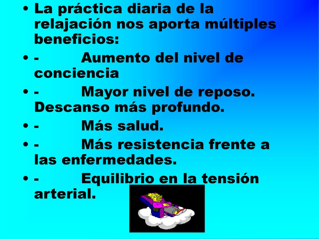 La práctica diaria de la relajación nos aporta múltiples beneficios: