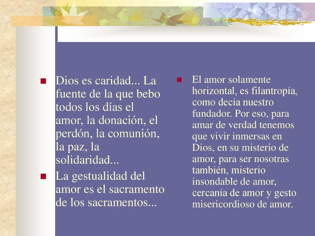 La gestualidad del amor es el sacramento de los sacramentos...