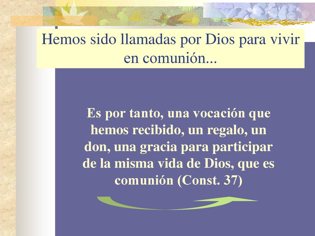 Hemos sido llamadas por Dios para vivir en comunión...
