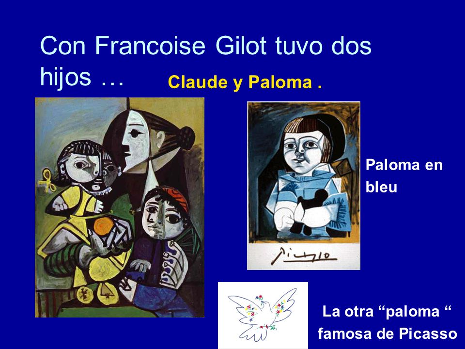 Con Francoise Gilot tuvo dos hijos …