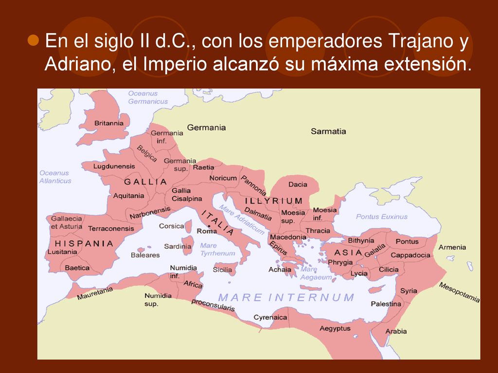 En el siglo II d.C., con los emperadores Trajano y Adriano, el Imperio alcanzó su máxima extensión.