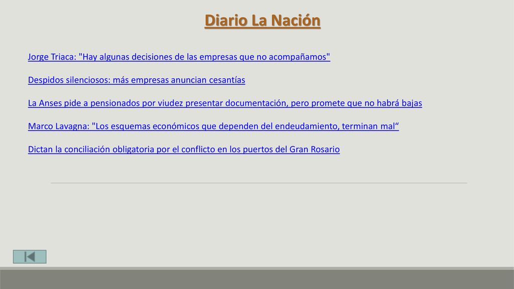 Diario La Nación Jorge Triaca: Hay algunas decisiones de las empresas que no acompañamos Despidos silenciosos: más empresas anuncian cesantías.