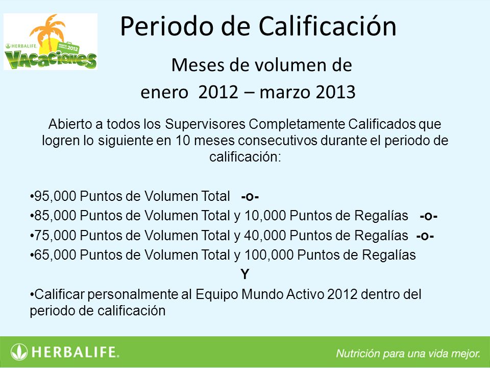 Periodo de Calificación Meses de volumen de enero 2012 – marzo 2013