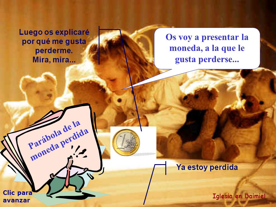 Os voy a presentar la moneda, a la que le gusta perderse...