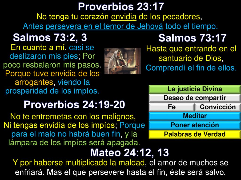 Hasta que entrando en el santuario de Dios, Comprendí el fin de ellos.