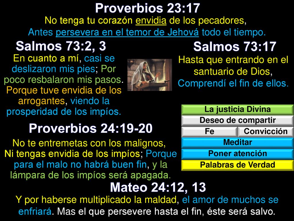 Hasta que entrando en el santuario de Dios, Comprendí el fin de ellos.