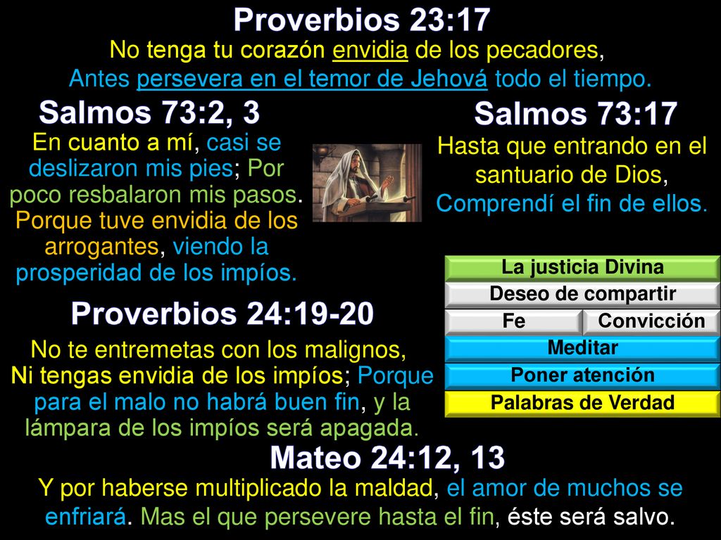 Hasta que entrando en el santuario de Dios, Comprendí el fin de ellos.