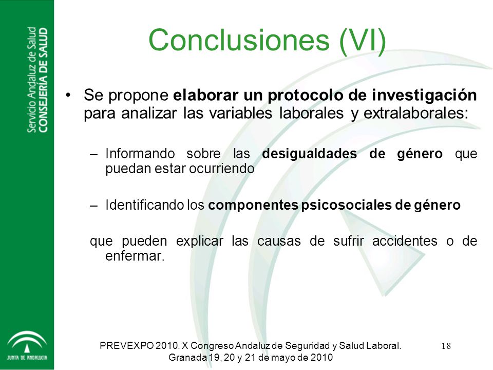 Conclusiones (VI) Se propone elaborar un protocolo de investigación para analizar las variables laborales y extralaborales: