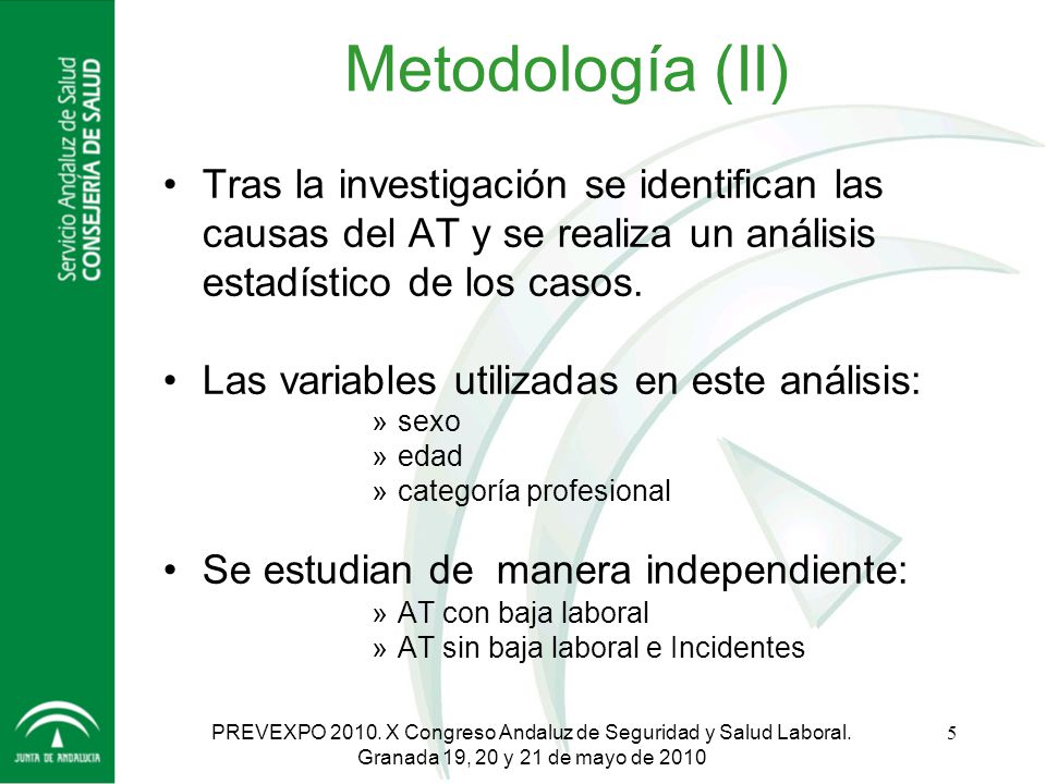 Metodología (II) Tras la investigación se identifican las causas del AT y se realiza un análisis estadístico de los casos.