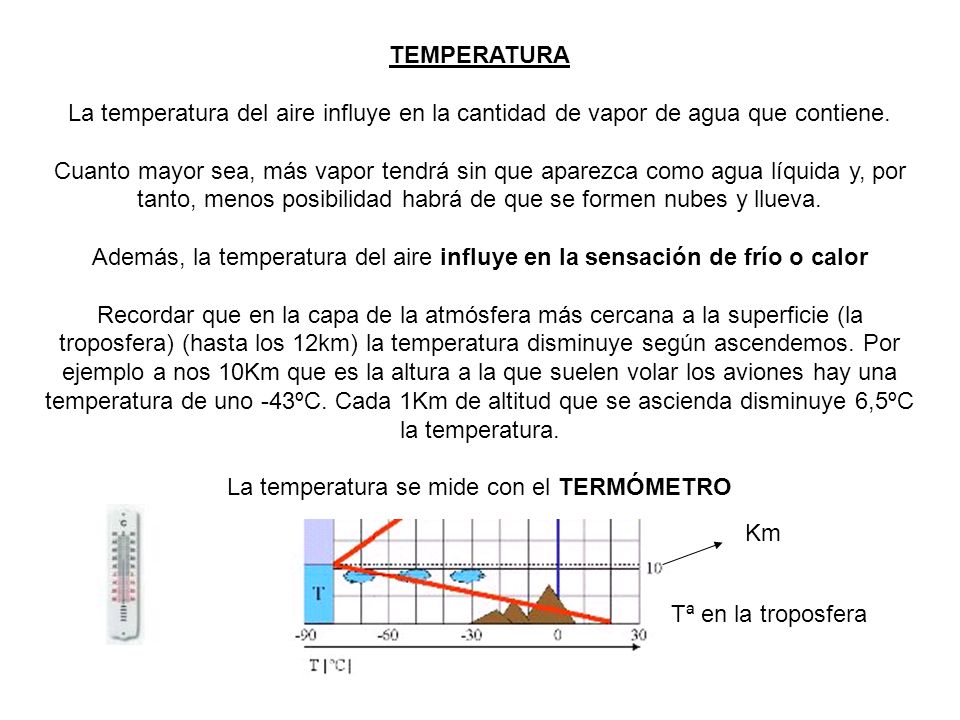 La temperatura se mide con el TERMÓMETRO