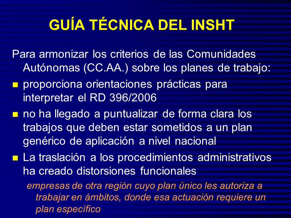 GUÍA TÉCNICA DEL INSHT Para armonizar los criterios de las Comunidades Autónomas (CC.AA.) sobre los planes de trabajo: