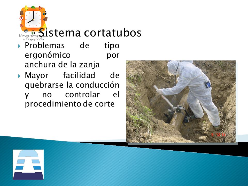 Sistema cortatubos Problemas de tipo ergonómico por anchura de la zanja.