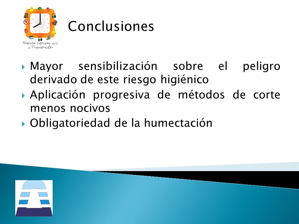Conclusiones Mayor sensibilización sobre el peligro derivado de este riesgo higiénico. Aplicación progresiva de métodos de corte menos nocivos.