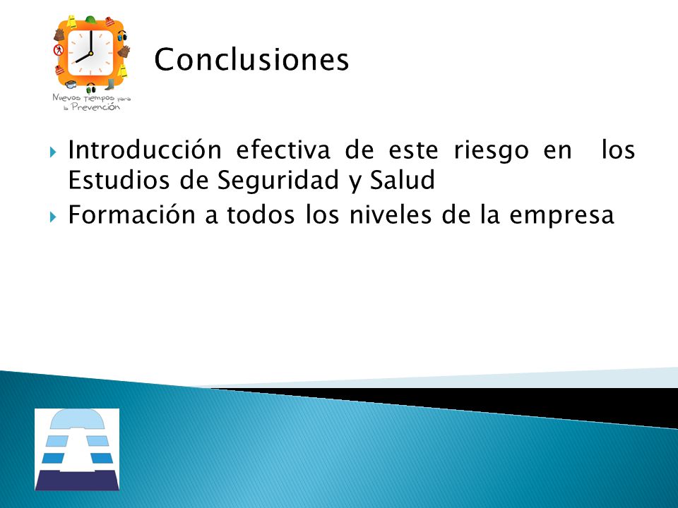 Conclusiones Introducción efectiva de este riesgo en los Estudios de Seguridad y Salud.