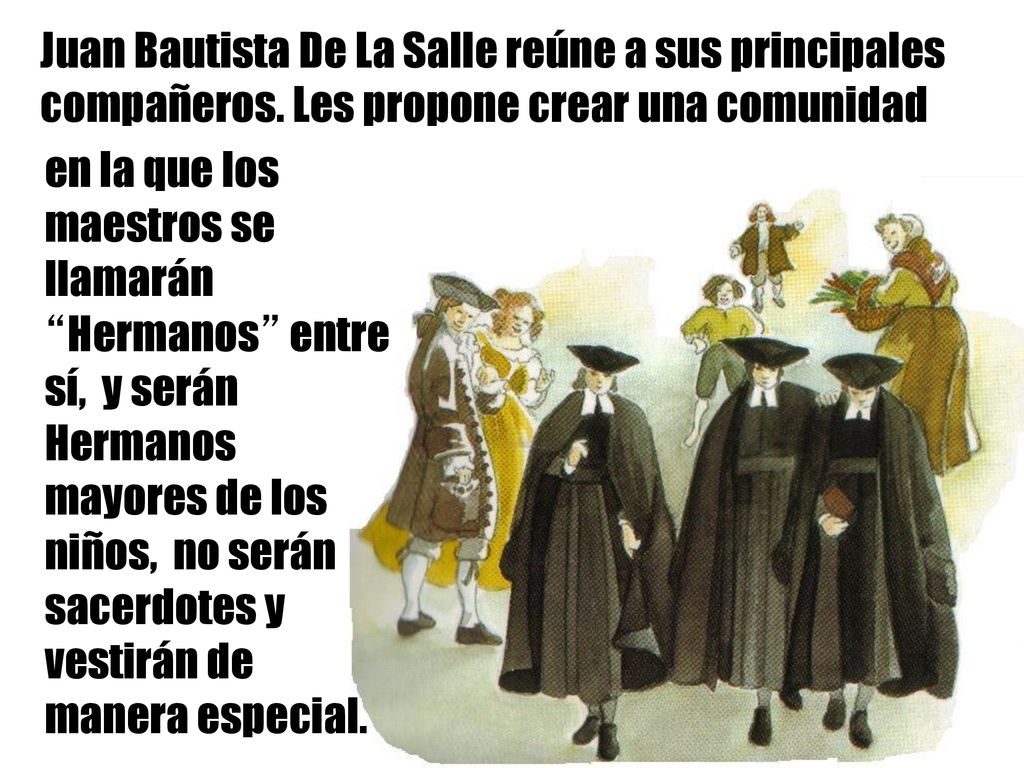 Juan Bautista De La Salle reúne a sus principales compañeros