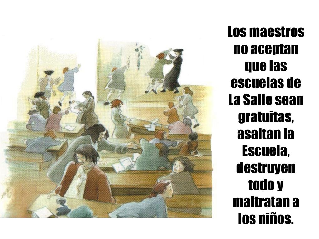 Los maestros no aceptan que las escuelas de La Salle sean gratuitas, asaltan la Escuela, destruyen todo y maltratan a los niños.