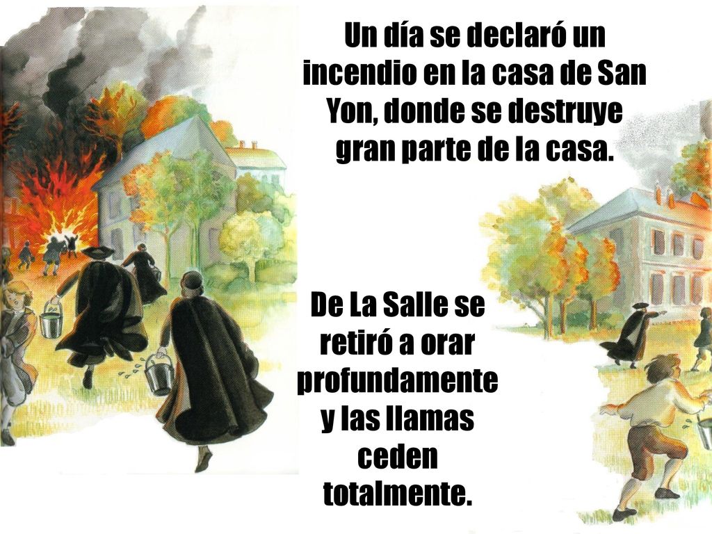 Un día se declaró un incendio en la casa de San Yon, donde se destruye gran parte de la casa.