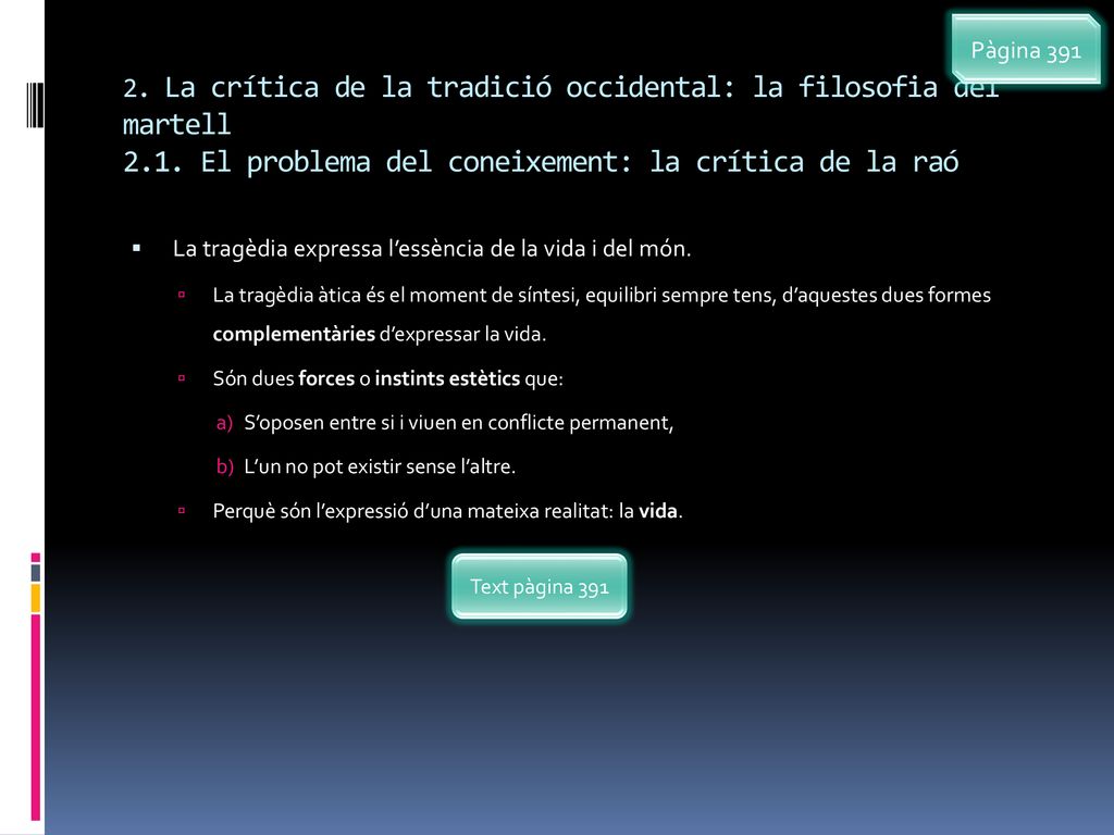 Pàgina La crítica de la tradició occidental: la filosofia del martell 2.1. El problema del coneixement: la crítica de la raó.