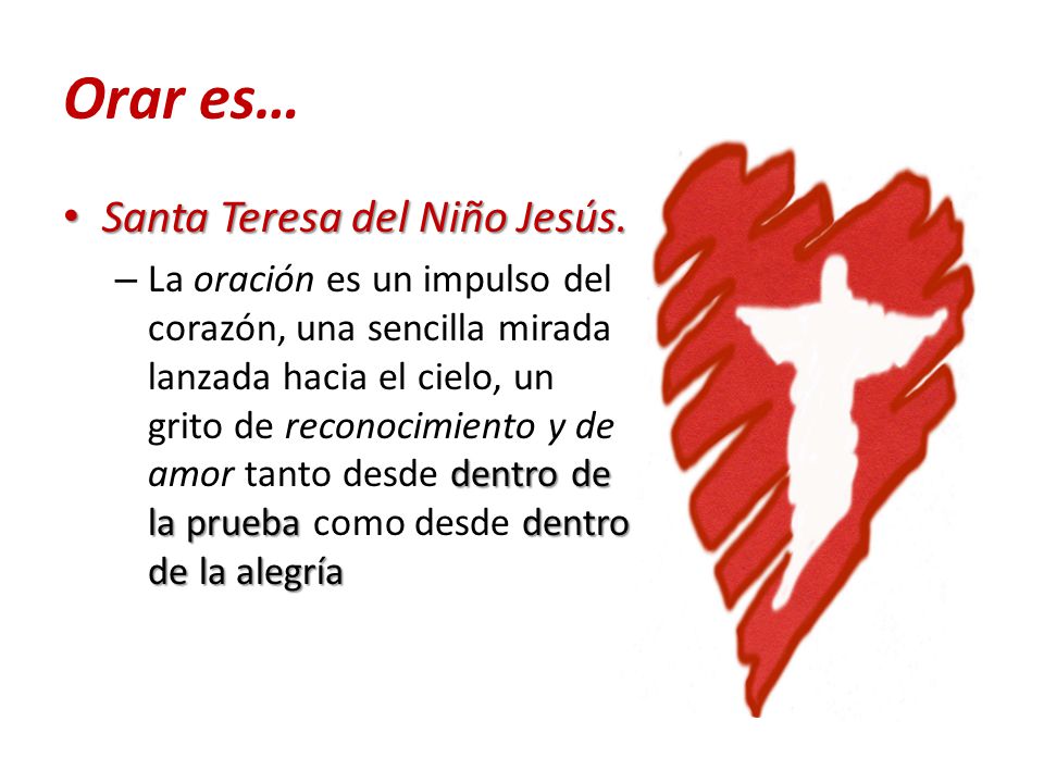 Orar es… Santa Teresa del Niño Jesús.