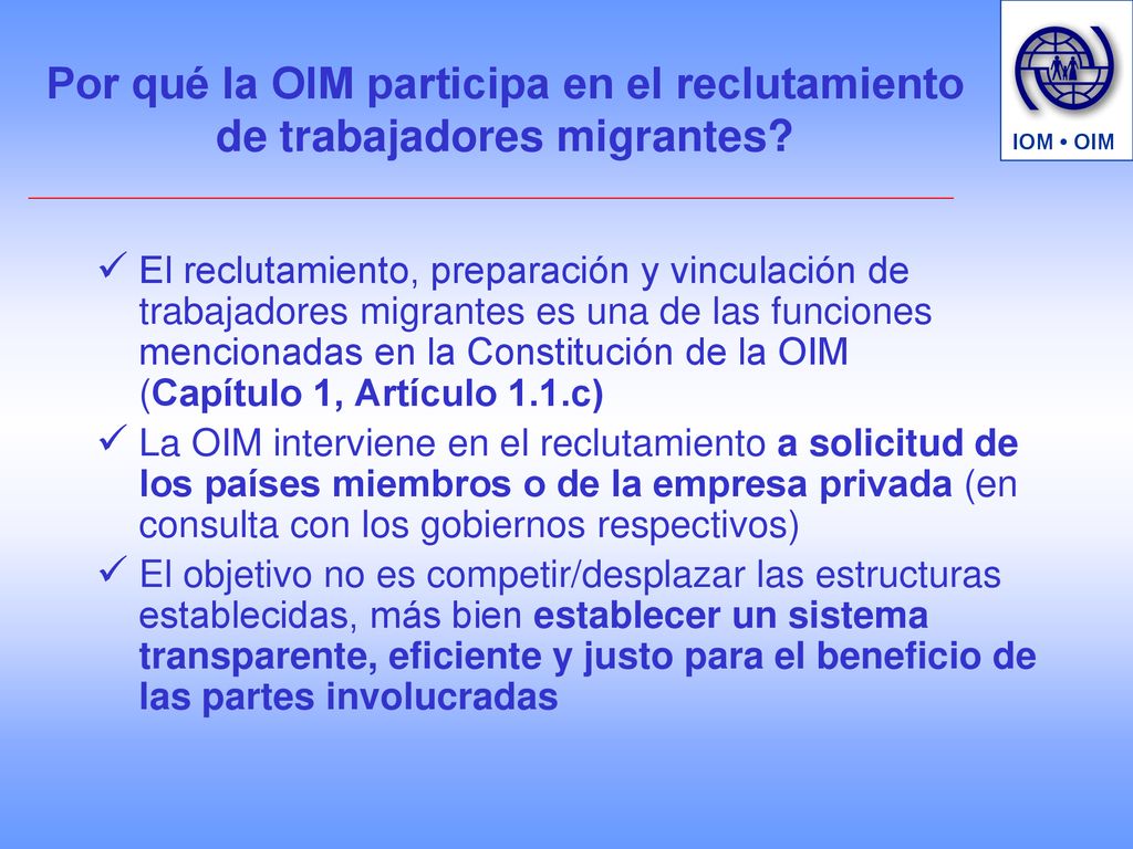 IOM • OIM Por qué la OIM participa en el reclutamiento de trabajadores migrantes