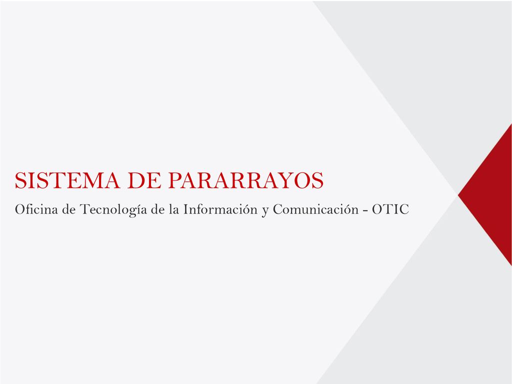 SISTEMA DE PARARRAYOS Oficina de Tecnología de la Información y Comunicación - OTIC