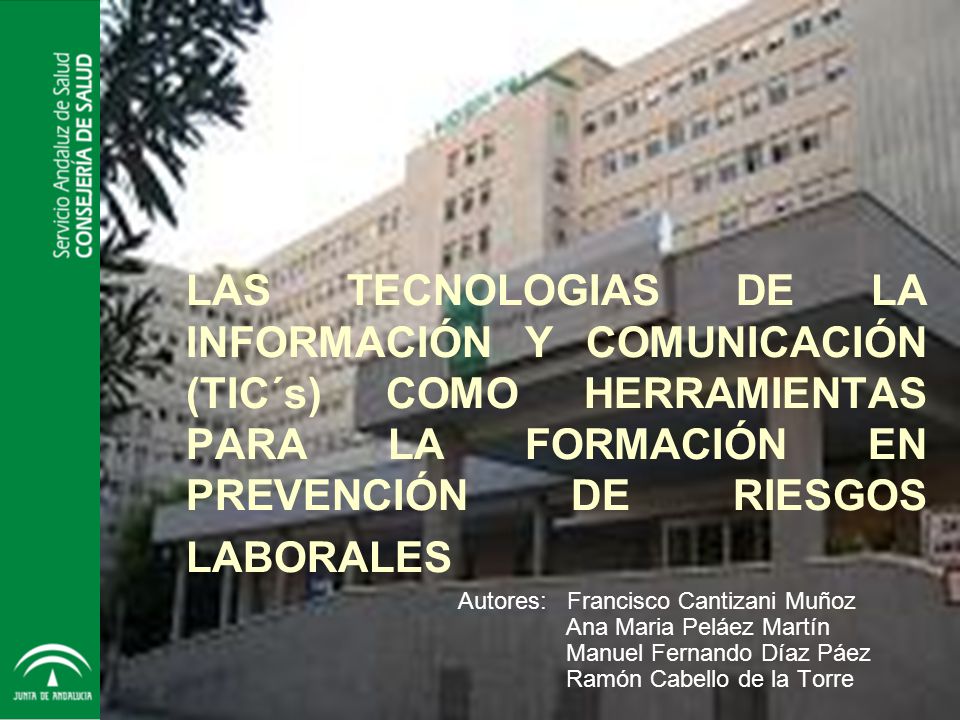 LAS TECNOLOGIAS DE LA INFORMACIÓN Y COMUNICACIÓN (TIC´s) COMO HERRAMIENTAS PARA LA FORMACIÓN EN PREVENCIÓN DE RIESGOS LABORALES