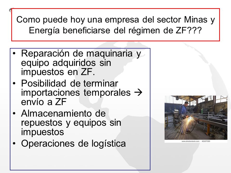 Reparación de maquinaria y equipo adquiridos sin impuestos en ZF.