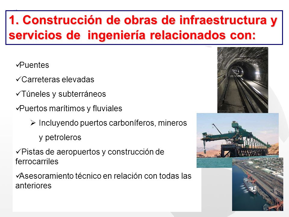 1. Construcción de obras de infraestructura y servicios de ingeniería relacionados con: