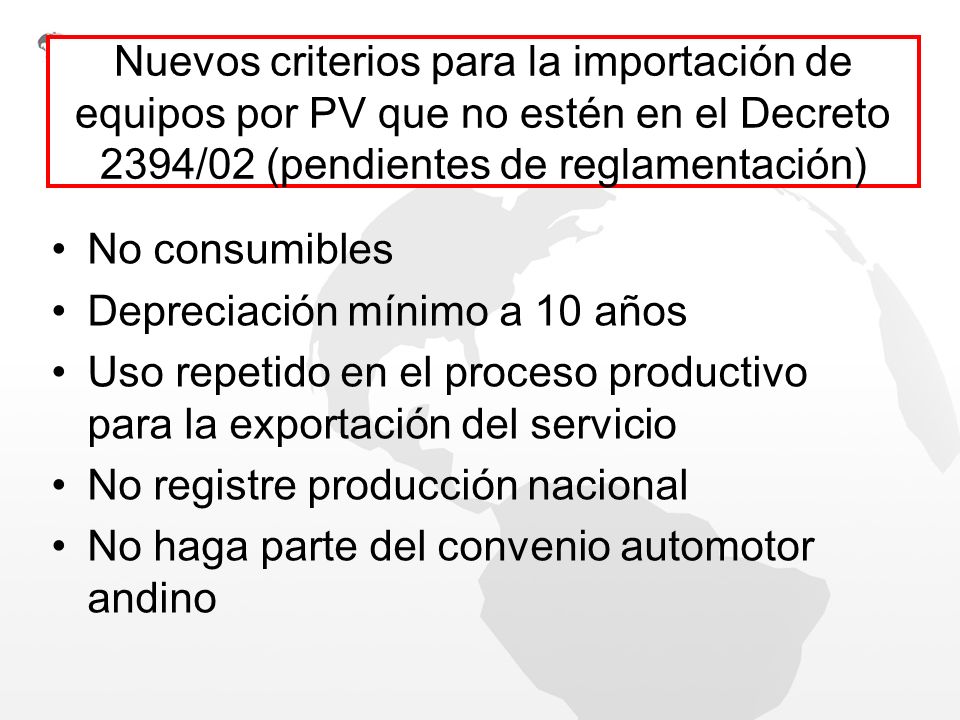 Nuevos criterios para la importación de equipos por PV que no estén en el Decreto 2394/02 (pendientes de reglamentación)