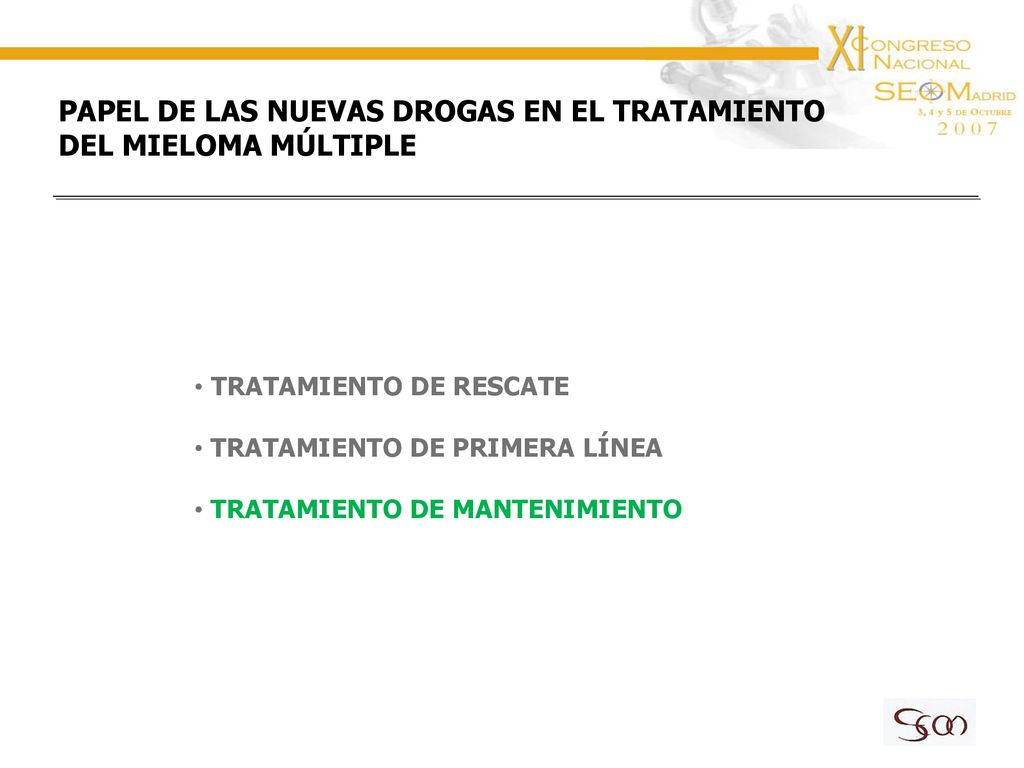 PAPEL DE LAS NUEVAS DROGAS EN EL TRATAMIENTO DEL MIELOMA MÚLTIPLE