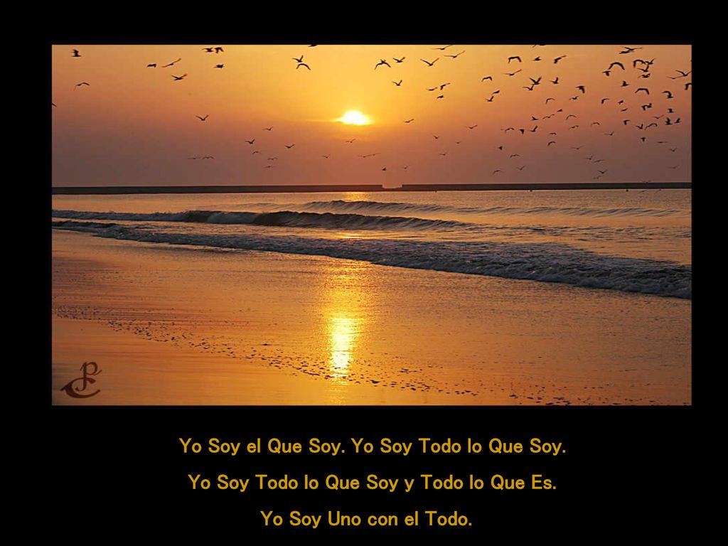 Yo Soy el Que Soy. Yo Soy Todo lo Que Soy.