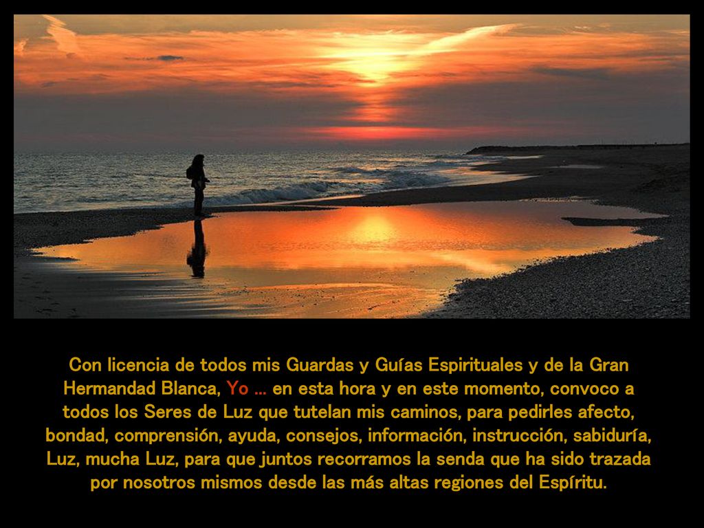 Con licencia de todos mis Guardas y Guías Espirituales y de la Gran Hermandad Blanca, Yo ...