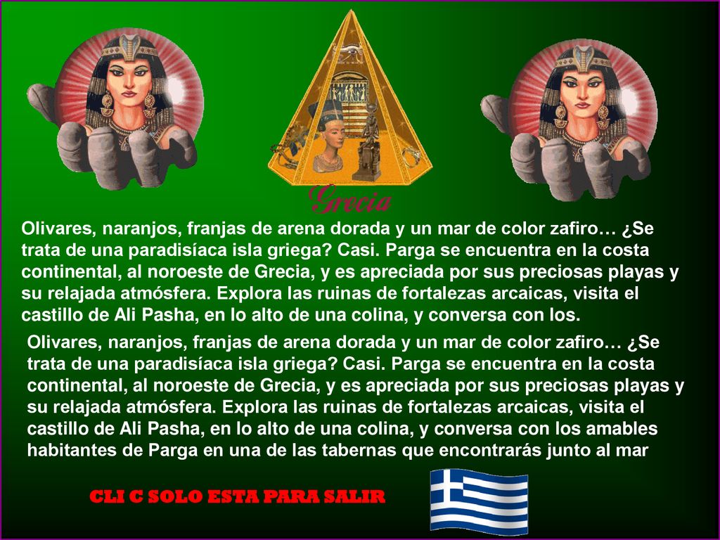 Olivares, naranjos, franjas de arena dorada y un mar de color zafiro… ¿Se trata de una paradisíaca isla griega Casi. Parga se encuentra en la costa continental, al noroeste de Grecia, y es apreciada por sus preciosas playas y su relajada atmósfera. Explora las ruinas de fortalezas arcaicas, visita el castillo de Ali Pasha, en lo alto de una colina, y conversa con los.