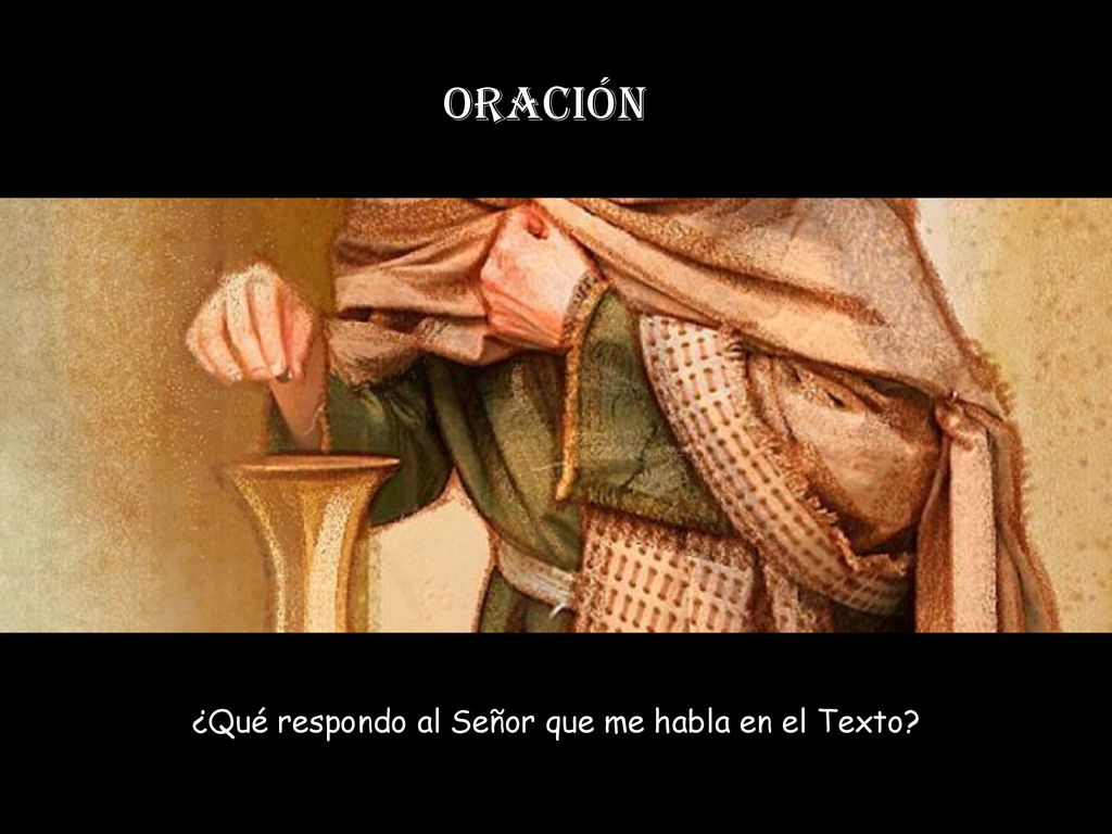 ¿Qué respondo al Señor que me habla en el Texto