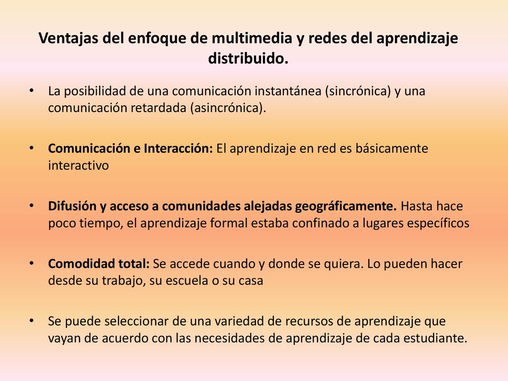 Ventajas del enfoque de multimedia y redes del aprendizaje distribuido.