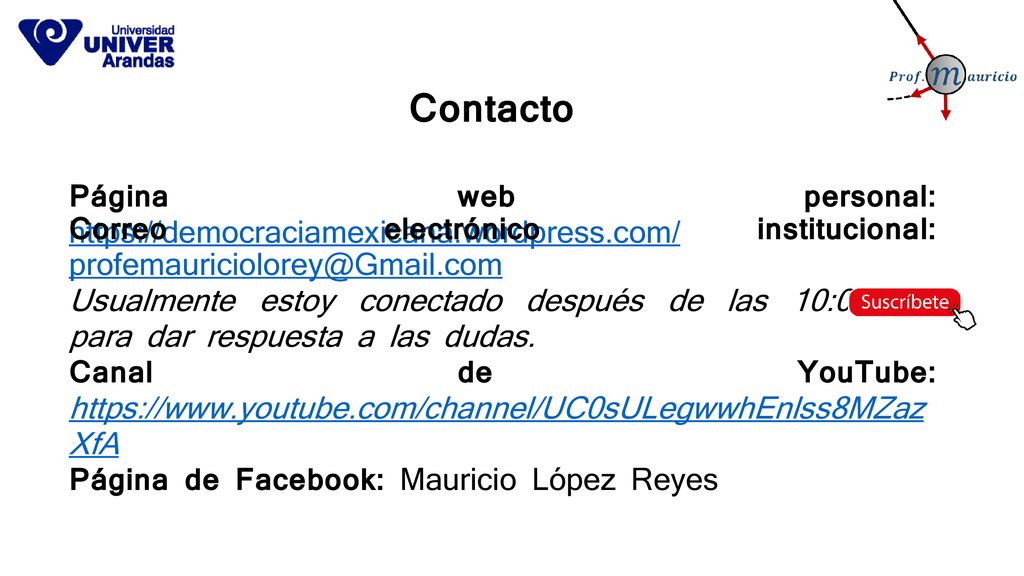 Contacto Página web personal:   Correo electrónico institucional: