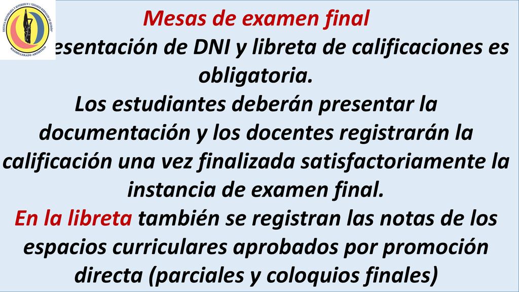 La presentación de DNI y libreta de calificaciones es obligatoria.