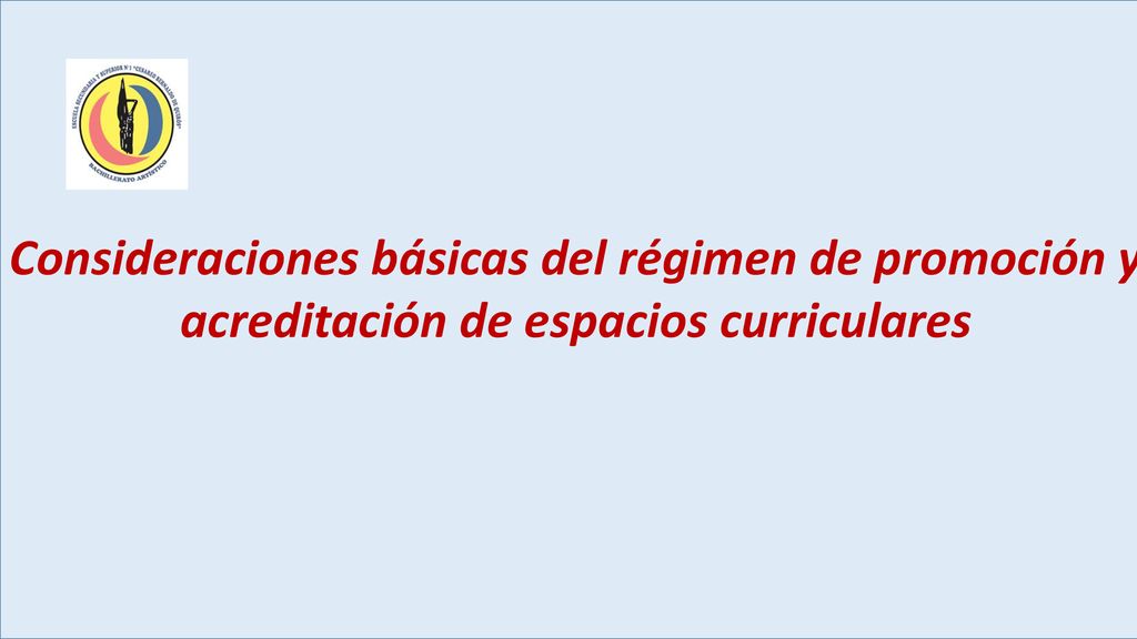 Consideraciones básicas del régimen de promoción y acreditación de espacios curriculares