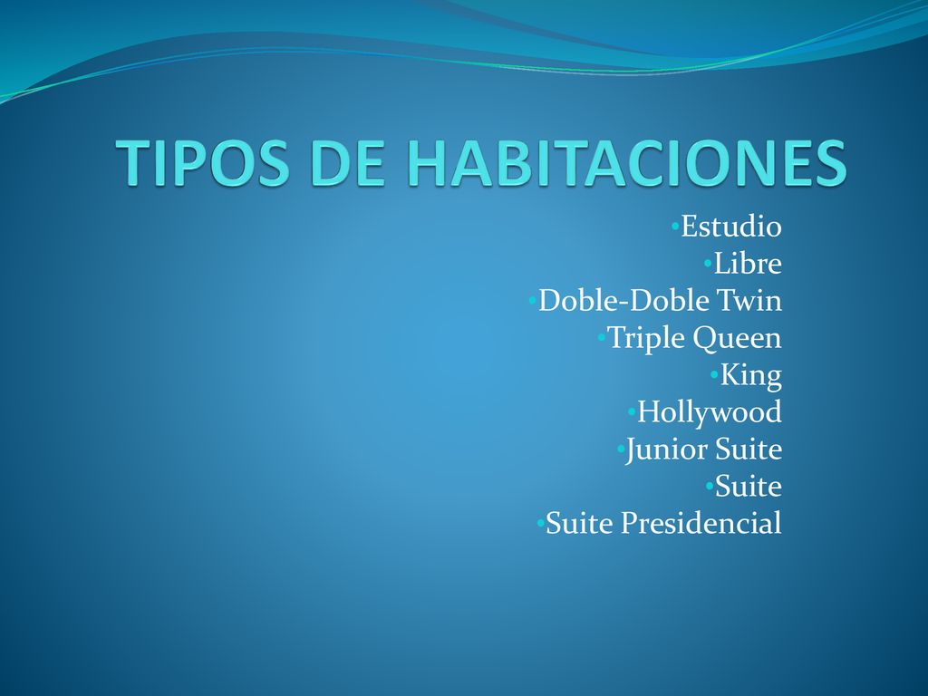 TIPOS DE HABITACIONES Estudio Libre Doble-Doble Twin Triple Queen King