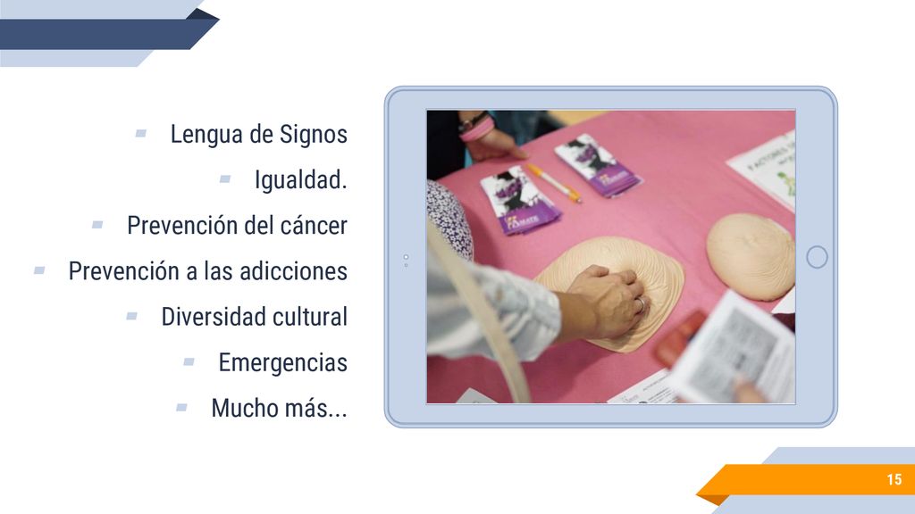 Lengua de Signos Igualdad. Prevención del cáncer. Prevención a las adicciones. Diversidad cultural.