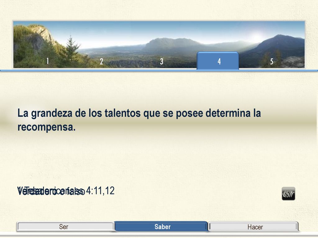 La grandeza de los talentos que se posee determina la recompensa.